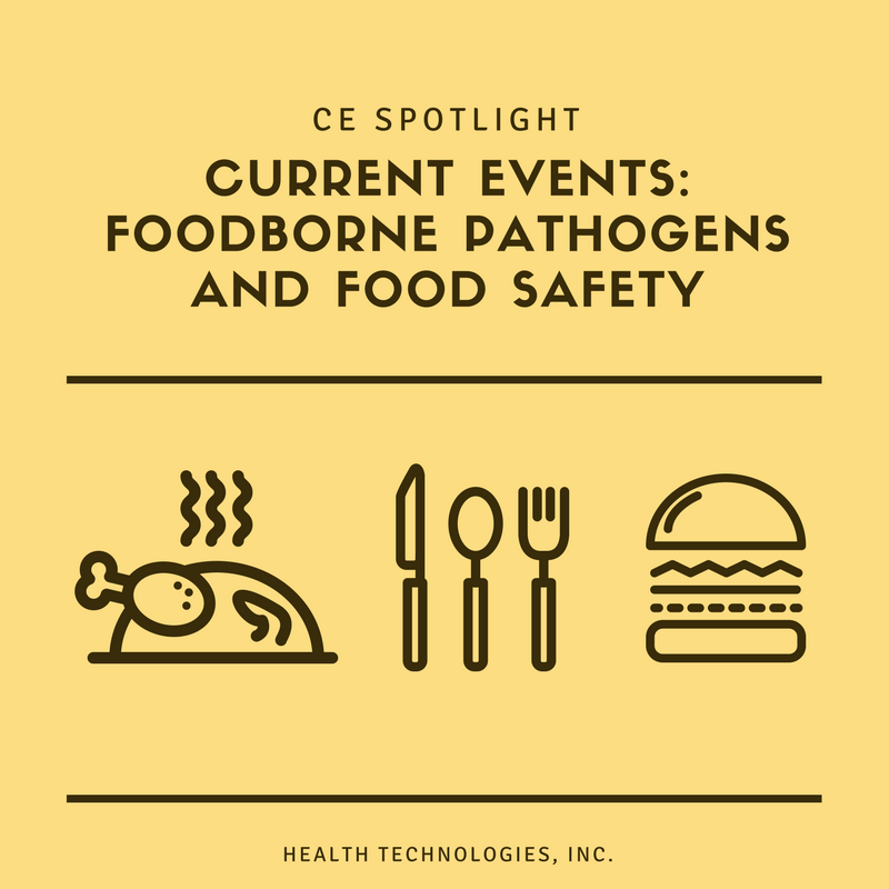 Current Events: Foodborne Pathogens and Food Safety