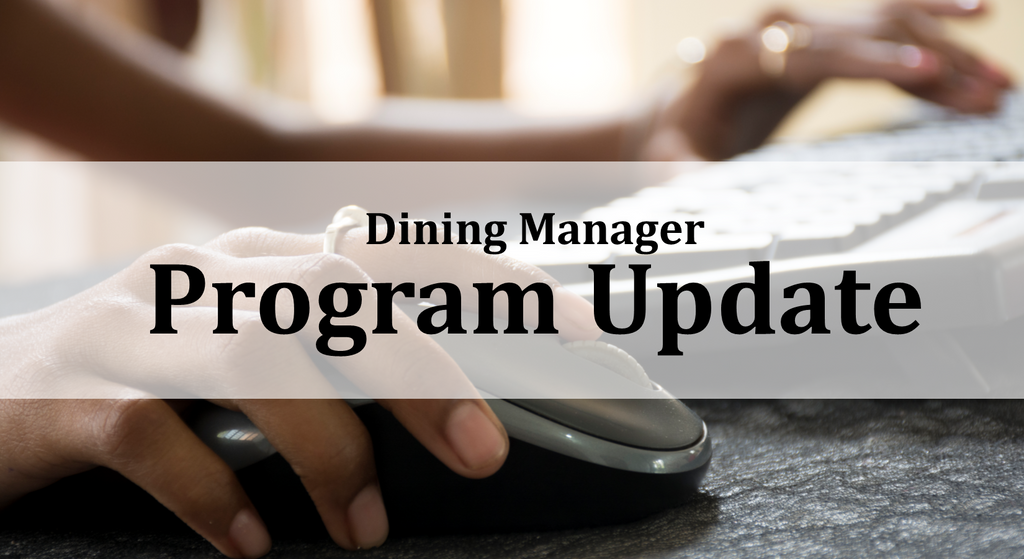 Dining Manager Program Updates