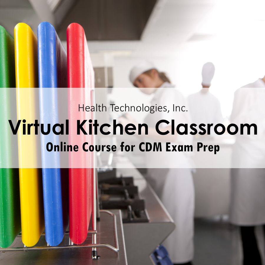 CDM Exam Prep Course - Virtual Kitchen Classroom